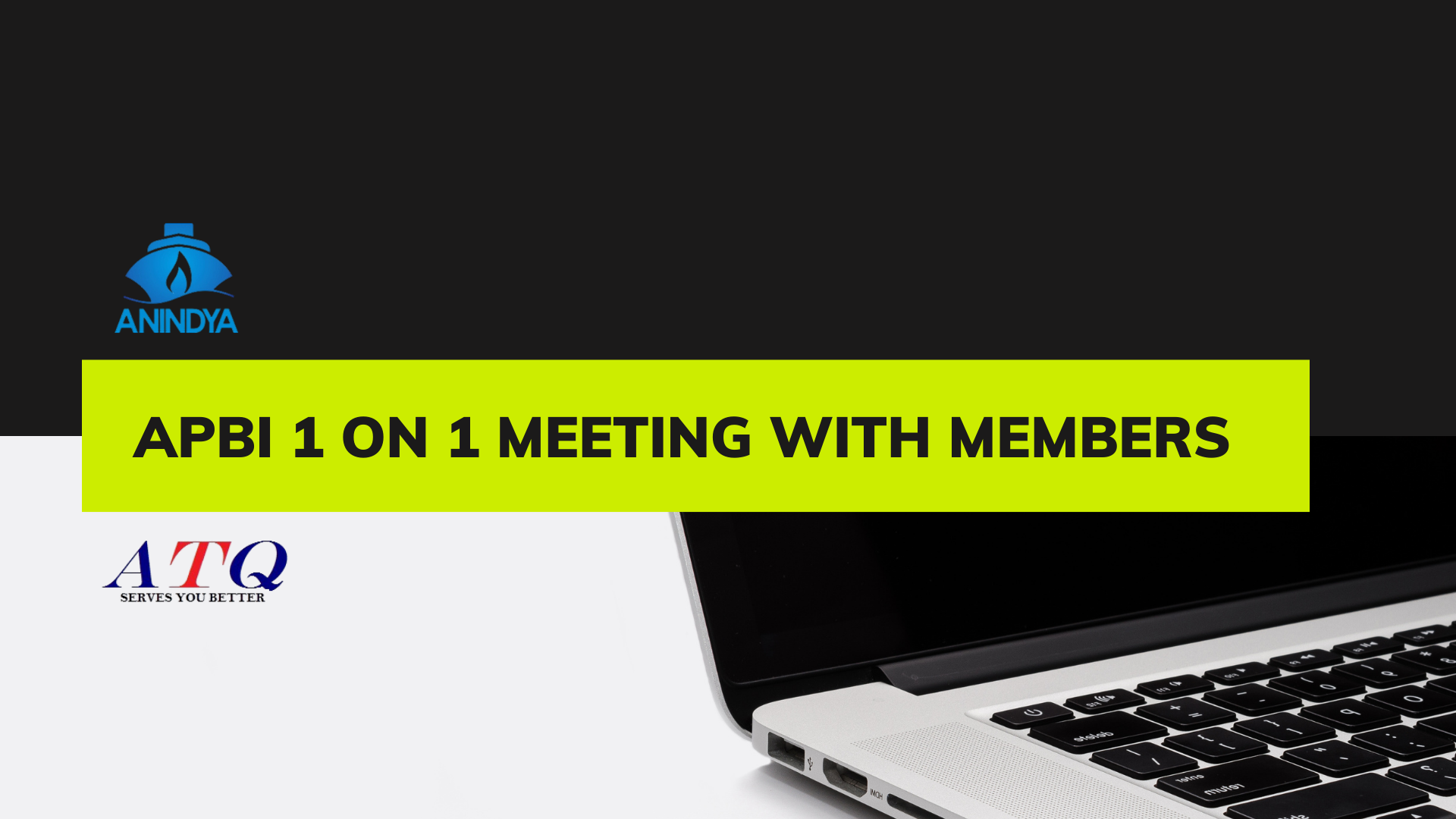 APBI 1 on 1 Meeting with Members
