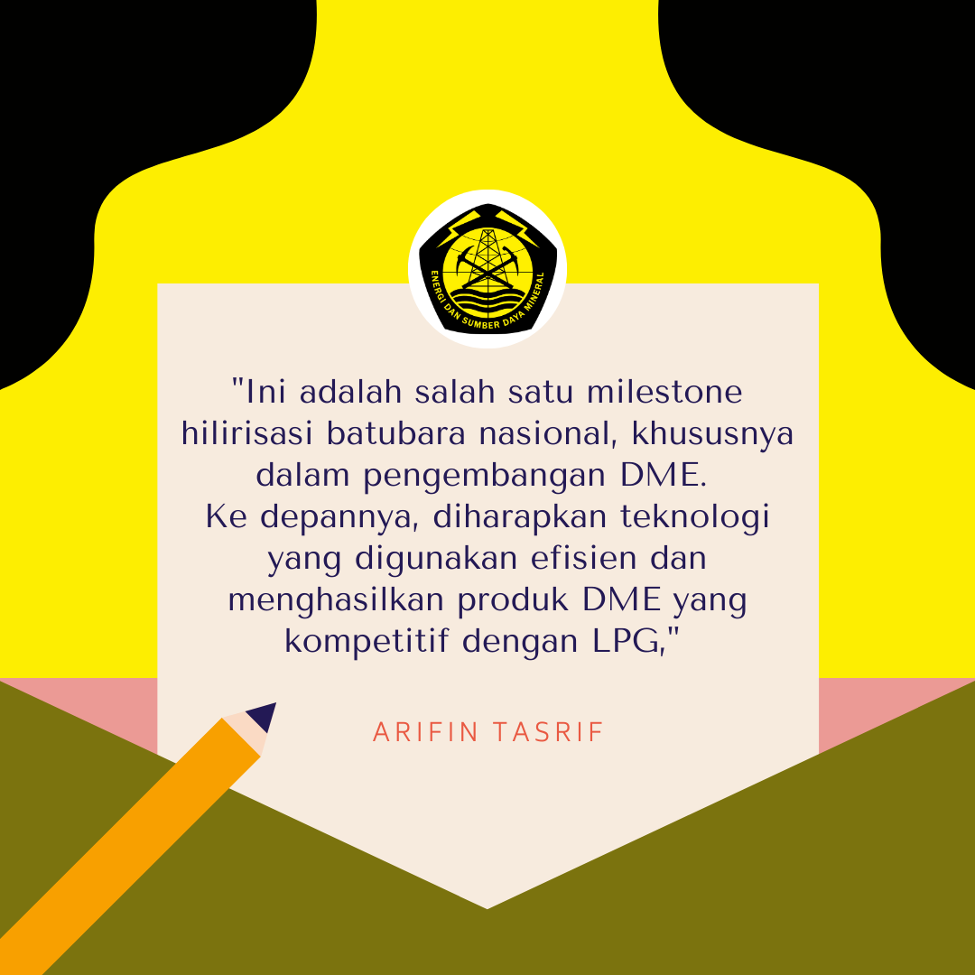Kerja Sama Proyek DME Disepakati, Menteri ESDM: Ini Salah Satu Milestone Hilirisasi Batubara Indonesia