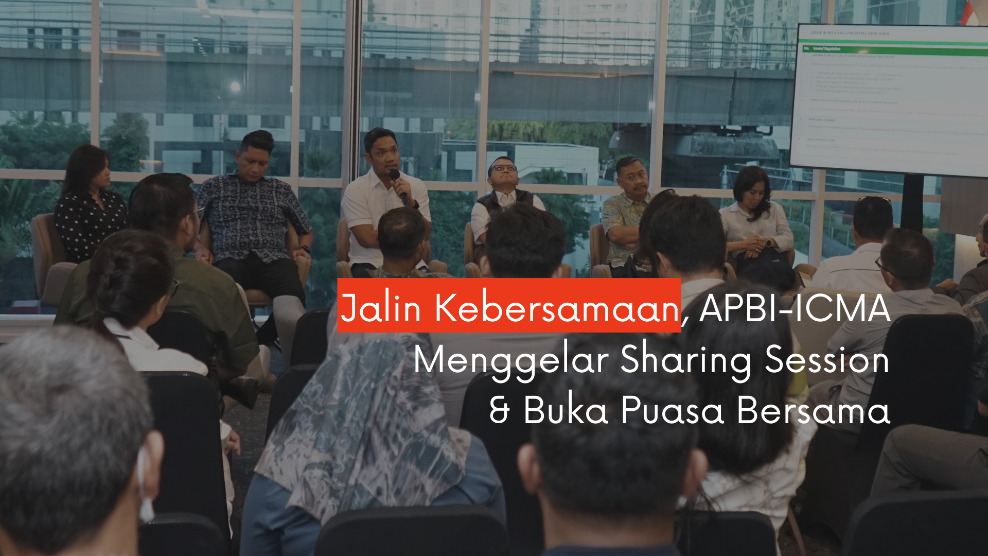 Jalin Kebersamaan, APBI-ICMA  Menggelar Sharing Session  & Buka Puasa Bersama 